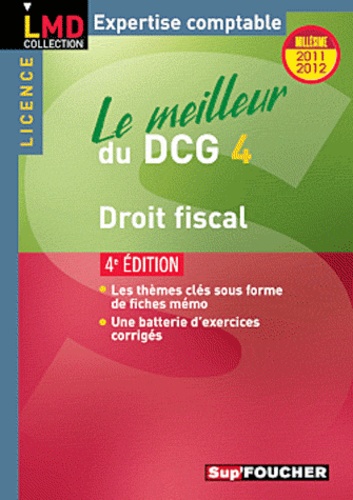 Nathalie Gonthier-Besacier et Jean-Luc Rossignol - Le meilleur du DCG 4 : Droit fiscal.