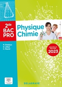 Nathalie Granjoux et Sandrine Lafaye - Physique Chimie 2de Bac Pro.