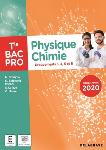 Nathalie Granjoux et Sandrine Lafaye - Physique Chimie Tle Bac Pro Groupements 3, 4, 5, et 6.