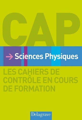Nathalie Granjoux - Sciences Physiques CAP - Les cahiers de contrôle en cours de formation.