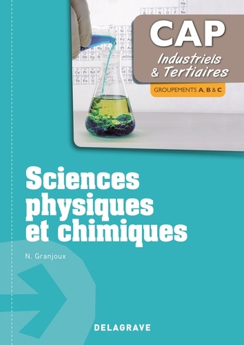 Nathalie Granjoux - Sciences physiques et chimiques CAP industriels & tertiaires - Groupements A, B & C.
