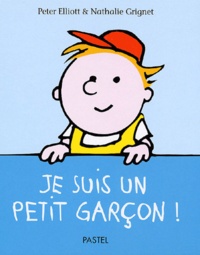 Nathalie Grignet et Peter Elliott - Je Suis Un Petit Garcon !.