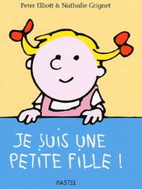 Nathalie Grignet et Peter Elliott - Je Suis Une Petite Fille !.