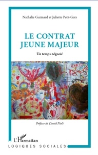 Nathalie Guimard et Juliette Petit-Gats - Le contrat jeune majeur - Un temps négocié.
