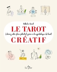 Nathalie Hanot - Le tarot créatif - TAROT CREATIF -LE [NUM].
