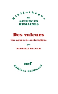 Nathalie Heinich - Des valeurs - Une approche sociologique.