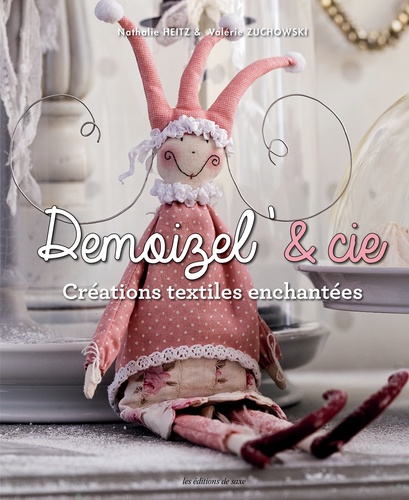 Nathalie Heitz et Valérie Zuchowski - Demoizel' et compagnie - Créations textiles enchantées.