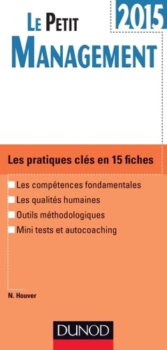 Nathalie Houver - Le petit Management - Les pratiques clés en 15 fiches.