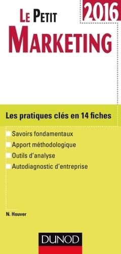 Nathalie Houver - Le petit marketing - Les pratiques clés en 14 fiches.