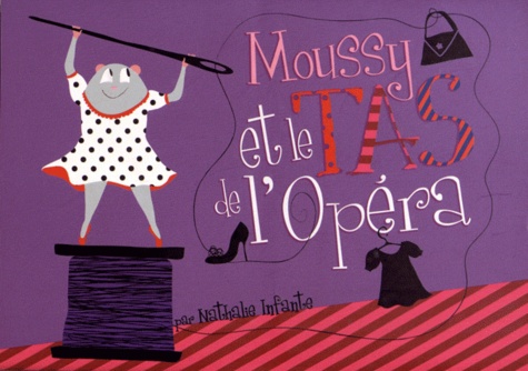 Nathalie Infante - Moussy et le tas de l'opéra.