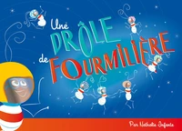 Une drôle de fourmilière