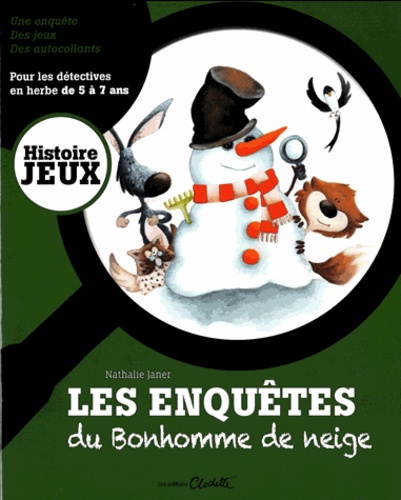Nathalie Janer - Les enquêtes du Bonhomme de neige - Pour les détectives en herbe de 5 à 7 ans.