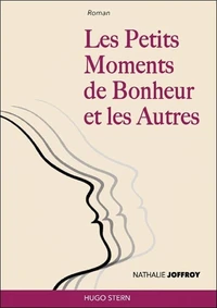 Les petits moments de bonheur et les autres