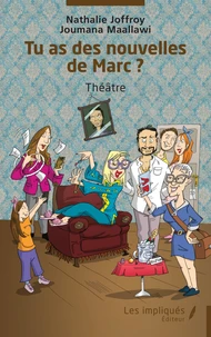 Tu as des nouvelles de Marc ?