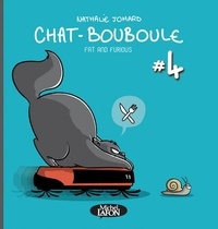 Nathalie Jomard - Chat-Bouboule Tome 4 : Fat and Furious.