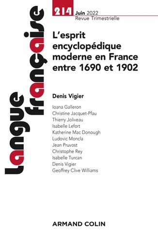 Nathalie Jouven - Langue française N° 214, juin 2022 : L'esprit encyclopédique moderne en France entre 1690 et 1902.