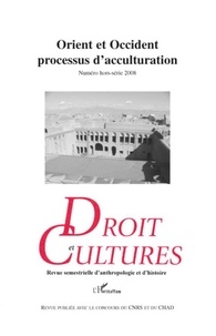 Nathalie Kalnolky - Droit et cultures N° hors-série 2008 : Orient et Occident, processus d'acculturation.