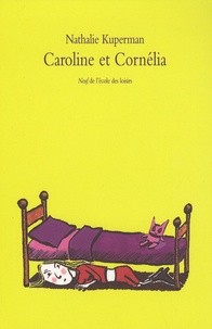 Nathalie Kuperman - Caroline et Cornélia.