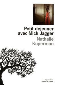 Nathalie Kuperman - Petit déjeuner avec Mick Jagger.