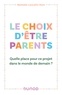 Nathalie Lancelin-Huin - Le choix d'être parents - Quelle place pour ce projet dans le monde de demain ?.
