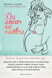 Nathalie Lauzon - Du coeur au ventre - Histoires de grossesse.