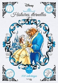 Nathalie Lavaud - Histoires éternelles Disney - 100 coloriages.
