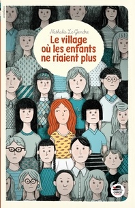 Nathalie Le Gendre - Le village où les enfants ne riaient plus.