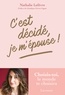 Nathalie Lefèvre - C'est décidé, je m'épouse !.
