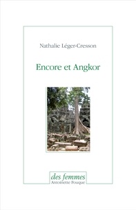 Nathalie Léger-Cresson - Encore et Angkor.