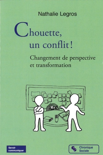 Chouette, un conflit !. Changement de perspective et transformation