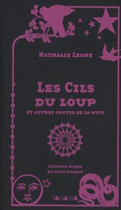 Nathalie Leone - Les cils du loup - Et autres contes de la nuit.
