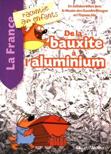 Nathalie Lescaille et Jean-Benoît Durand - De la bauxite à l'aluminium.