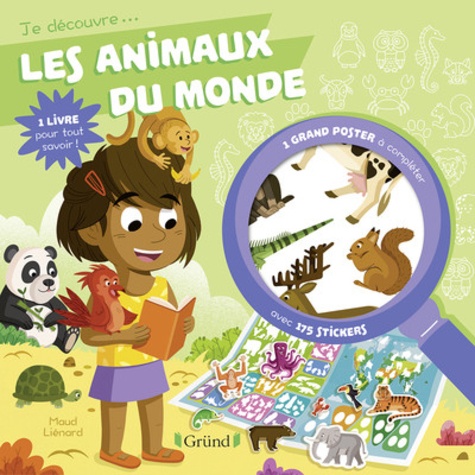 Nathalie Lescaille et Maud Lienard - Les animaux du monde - Avec un grand poster à compléter et 175 stickers.