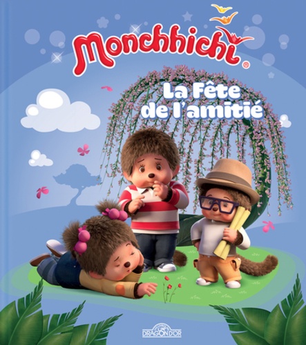 Nathalie Lescaille Moulènes - Monchhichi  : La fête de l'amitié.