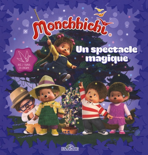 Monchhichi  Un spectacle magique