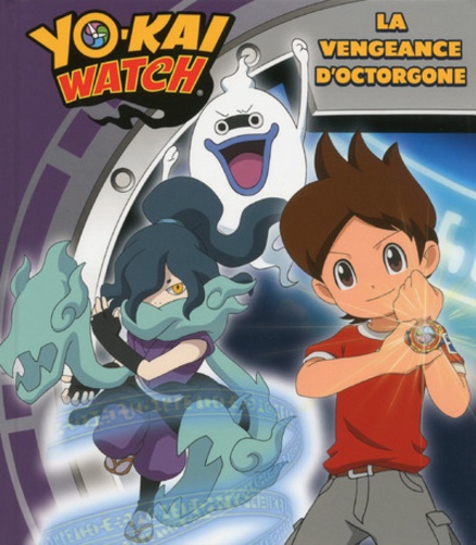 Nathalie Lescaille Moulènes - Yo-Kai Watch  : La vengeance d'Octorgone.