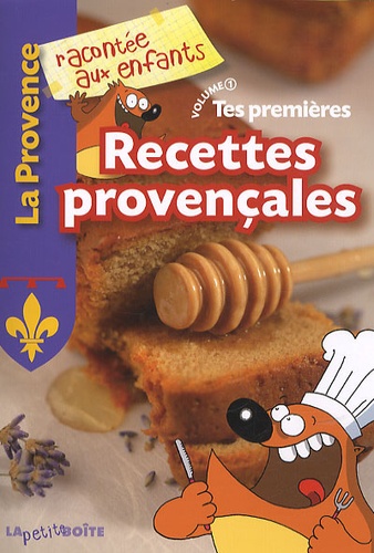 Nathalie Lescaille - Tes premières recettes provençales.