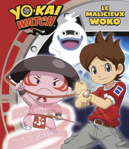 Nathalie Lescaille - Yo-Kai Watch  : Le malicieux Woko.