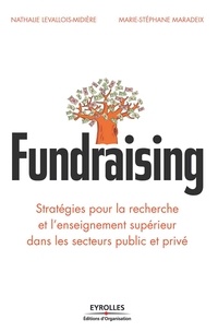 Nathalie Levallois-Midière et Marie-Stéphane Maradeix - Fundraising - Stratégies pour la recherche et l'enseignement supérieur dans les secteurs public et privé.