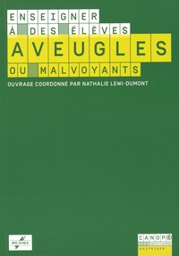 Nathalie Lewi-Dumont - Enseigner à des élèves aveugles ou malvoyants.