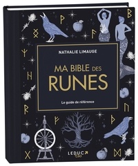 Nathalie Limauge - Ma bible des runes - Le guide de référence.