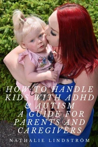 How to Handle Kids with ADHD & Autism: A Guide for Parents and Caregivers