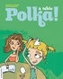 Nathalie Loignon et Karine Bernier - A table, Polka !.