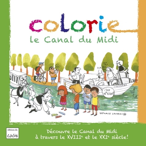 Nathalie Louveau - Colorie le Canal du Midi.