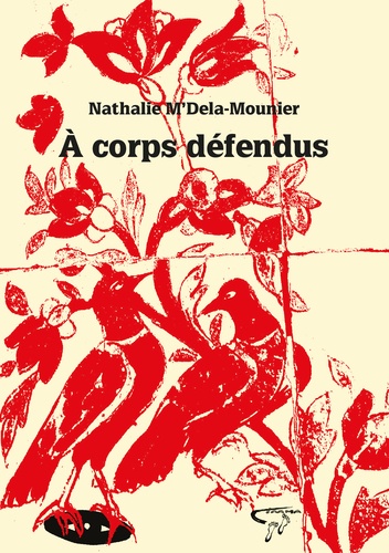Nathalie M'Dela-Mounier - A corps défendus.