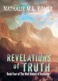  Nathalie M.L. Römer - Revelations of Truth - The Wolf Riders of Keldarra, #4.