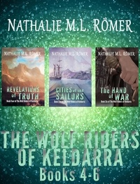  Nathalie M.L. Römer - The Wolf Riders of Keldarra Books 4-6.