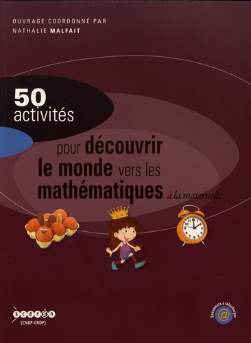 50 activités pour découvrir le monde vers les mathématiques à la maternelle