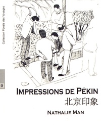 Nathalie Man - Impressions de Pékin.