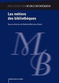 Nathalie Marcerou-Ramel - Les métiers des bibliothèques.